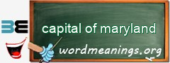 WordMeaning blackboard for capital of maryland